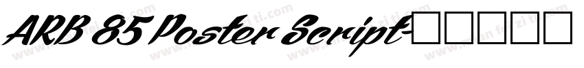 ARB 85 Poster Script字体转换